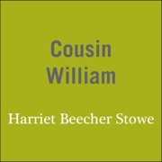 Cousin William - Harriet Beecher Stowe