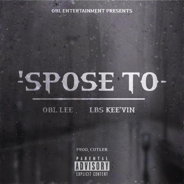 'Spose To (feat. LBS Kee'vin)