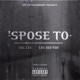 Spose To feat LBS Kee vin Single