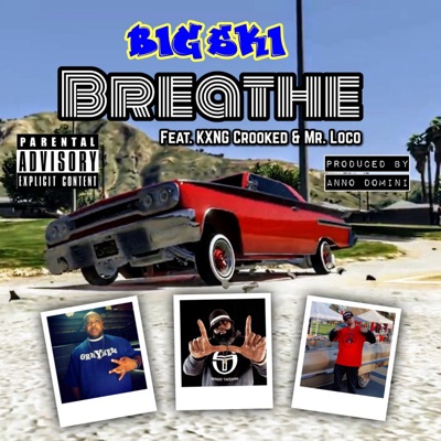 Breathe (feat. KXNG Crooked & Mr. Loco) - Single