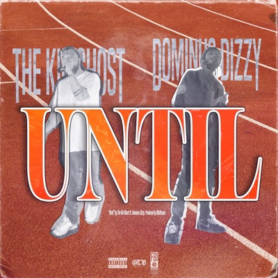 Until (feat. Dominus Dizzy) - Single