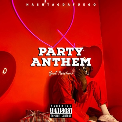 Party Anthemn (feat. Neechor) [Radio Edit] - Single