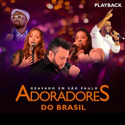 Adoradores do Brasil, Gravado em São Paulo (Playback)
