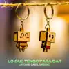 Lo Que Tengo Para Dar