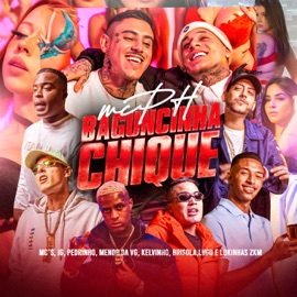Baguncinha Chic (feat. MC Lugu, Mc lukinhas zkm, Mc Kelvinho & Mc Brisola) MC PH, MC Menor da VG & Mc IG