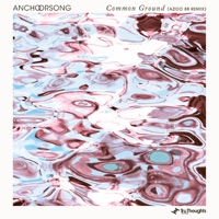 Common Ground (Azido 88 Remix) - Single - Anchorsong & Azido 88