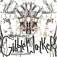 GibbleWalker (feat. thinkingtoomuch & YvngNaz) - Single - lil sweetheart