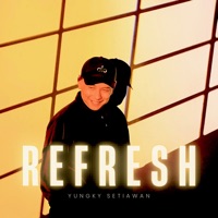 Refresh - Yungky Setiawan