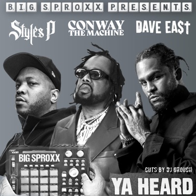 Ya Heard (feat. Styles P & DJ Grouch) - Single