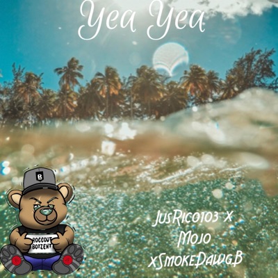Yea Yea (feat. MojoSRE & SmokeDawgB) - Single