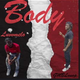 Body (feat. GMB Luwop) LuvvMelo