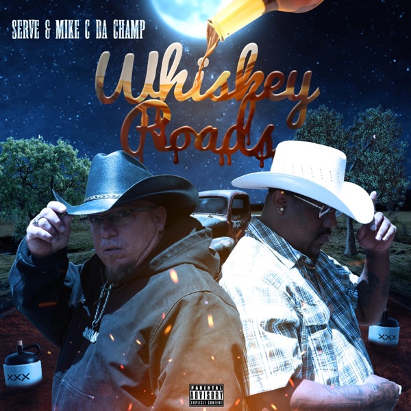 Whiskey Roads (feat. Mike C Da Champ)