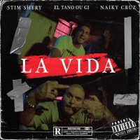 La vida (feat. Stim Shery & Naiky Cruz) - Single - El Tano Ou Gi