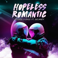 Hopeless Romantic (feat. Delaney) - Single - Jessica Lloyce