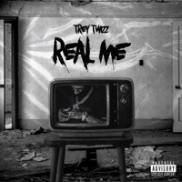 Real Me - Single - Trey Twizz