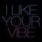 I Like Your Vibe (Instrumental) artwork