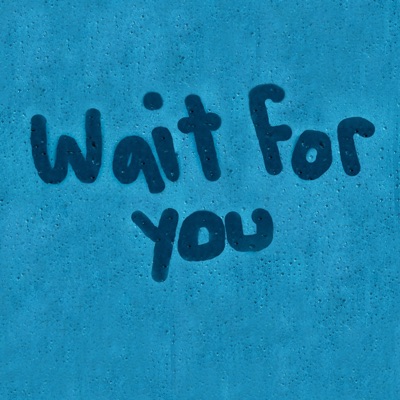 Wait For You (feat. Alexa Abraxas) - Single