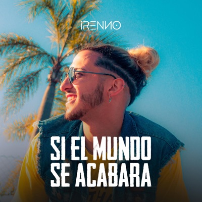Si El Mundo Se Acabara - Single