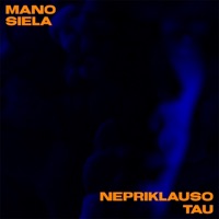 Mano Siela Nepriklauso Tau - Single - Matto & Ciūnys