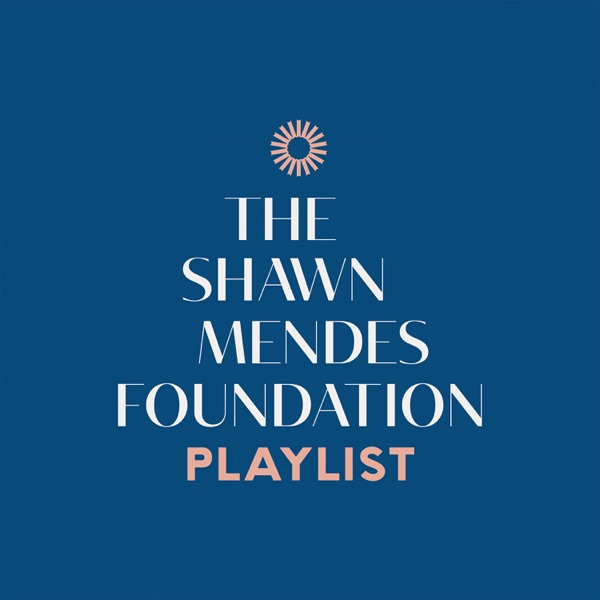 The Shawn Mendes Foundation Playlist - Shawn Mendes