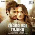  - Chaha Hai Tujhko