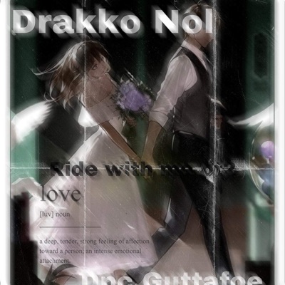Ride with me Pt. 2(Love Song) (feat. Drakko Nol) - Single