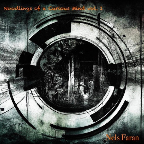 Noodlings of a Curious Mind Vol.1