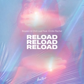 Reload (feat. Émilie Rachel) Braaten & Chrit Leaf