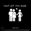 Cant Let You Slide - Single