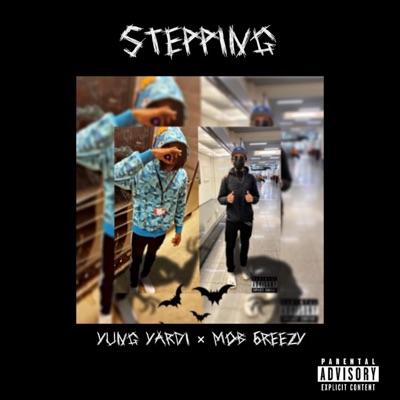 Yung Yardi (Stepping) (feat. MoB 6reezy) - Single