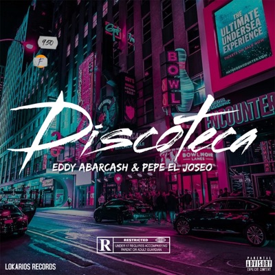 Discoteca (feat. Eddy Abarcash & Pepe El Joseo) - Single
