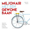 Miljonair met een gewone baan - Oeds-Jan Postma