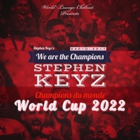 Champions Du Monde (We Are the Champions) World Cup 2022 [Radio Edit] - Single - Stephen Keyz