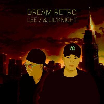 Dream Retro (feat. Lil Knight) - Single