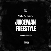 Juiceman Freestyle - Single - Mic Terror