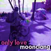 Only Love