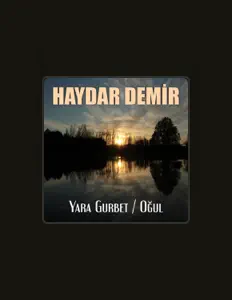 Posłuchaj wykonawcy Haydar Demir, obejrzyj teledyski, przeczytaj biografię, zobacz daty tras koncertowych i nie tylko!