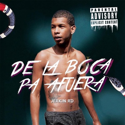 De La Boca Pa Fuera (feat. Jerkin Rd) - Single