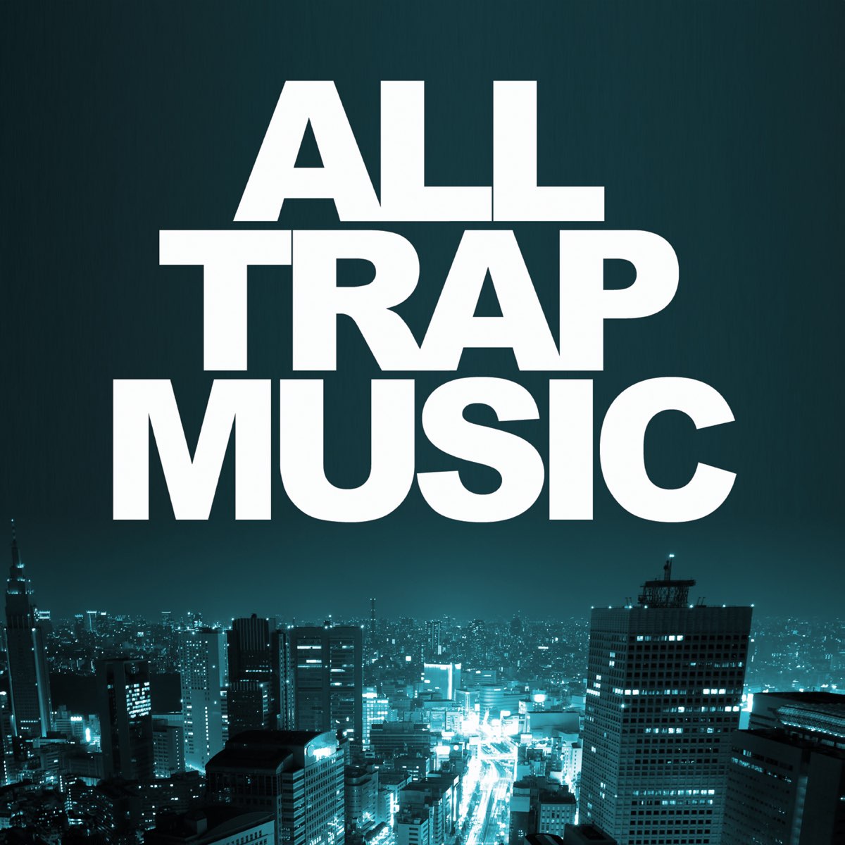 All Trap Music - Album di Artisti Vari - Apple Music
