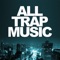 All Trap Music (JiKay DJ Continuous Mix) - Various Artists lyrics