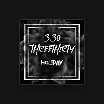 Listen to 3.30 ThreeThirty, watch music videos, read bio, see tour dates & more!