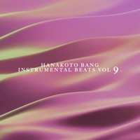 Instrumental Beats Vol 9. - Hanakoto Bang