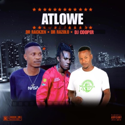 Atlowe (feat. Dr Razolo & Dr Rackzen) - Single