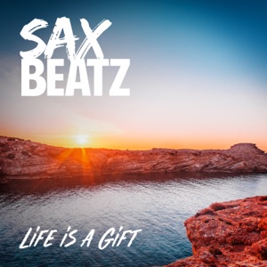 Life Is a Gift (Extended Mix)