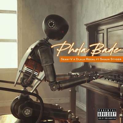 Phola Bade (feat. Dlala Regal) - Single