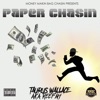 Paper Chasin - Single