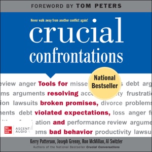 Crucial Confrontations : Tools for talking about broken promises, violated expectations, and bad behavior