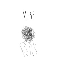 Mess (feat. Dylan Rhodez & ILUVMARKAS) - Single - Prod. JED! & Akya