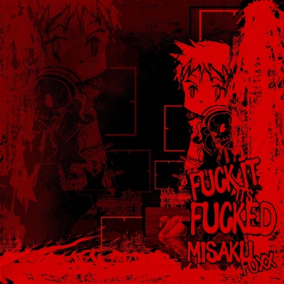 Fuck it, It's Fucked - EP