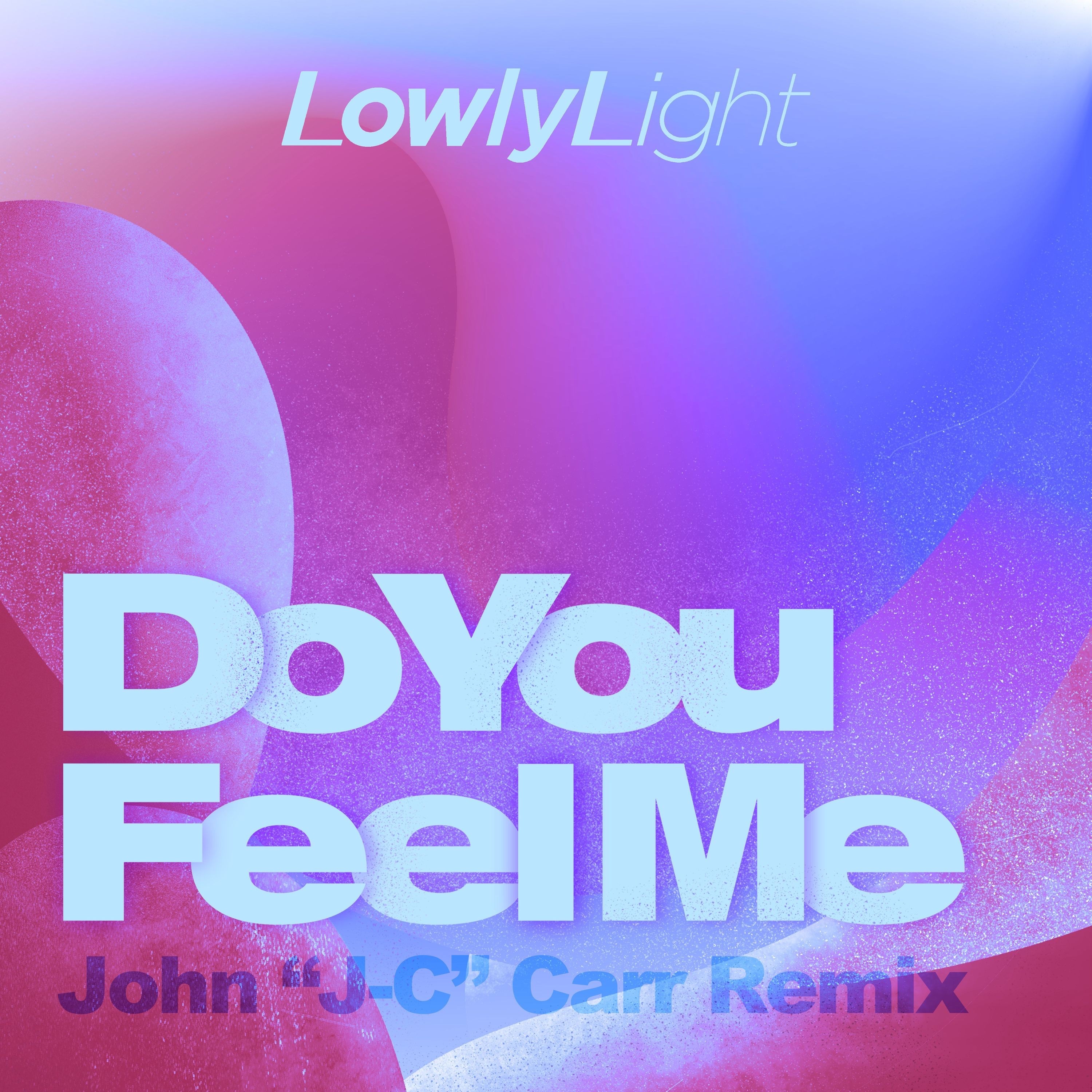 Do You Feel Me (John "J-C" Carr Remix) - Single